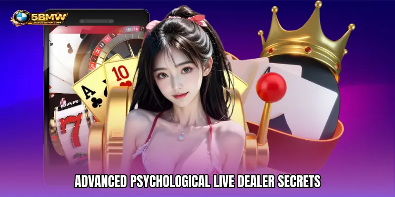 Advanced Psychological Live Dealer Secrets