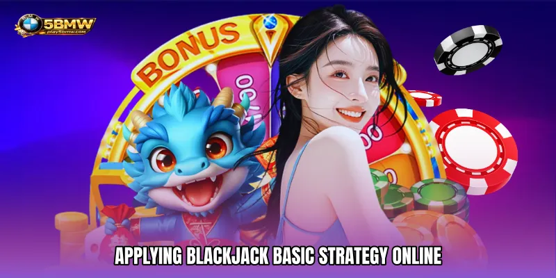 Applying Blackjack Basic Strategy Online