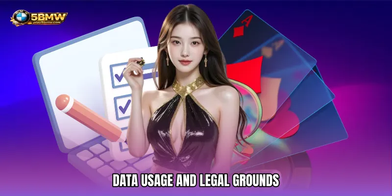 Data Usage and Legal Grounds