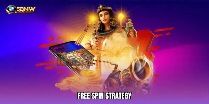 Free spin strategy