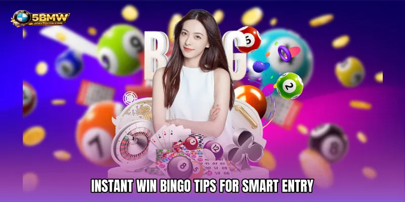Instant Win Bingo Tips For Smart Entry
