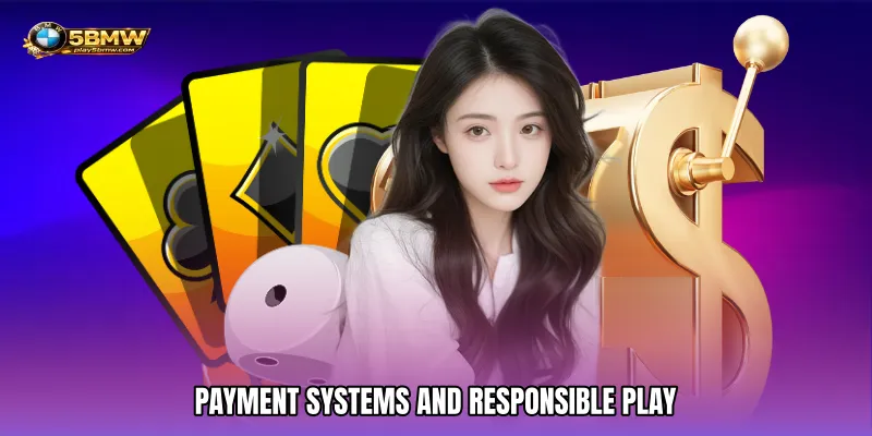 5BMW Live Casino 3 Payment Systems and Responsible Play