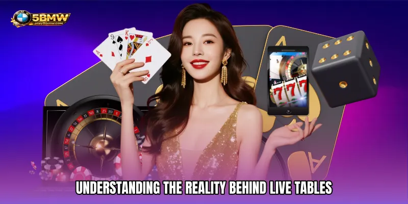 Understanding the Reality Behind Live Tables